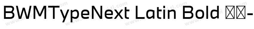 BWMTypeNext Latin Bold 粗体字体转换